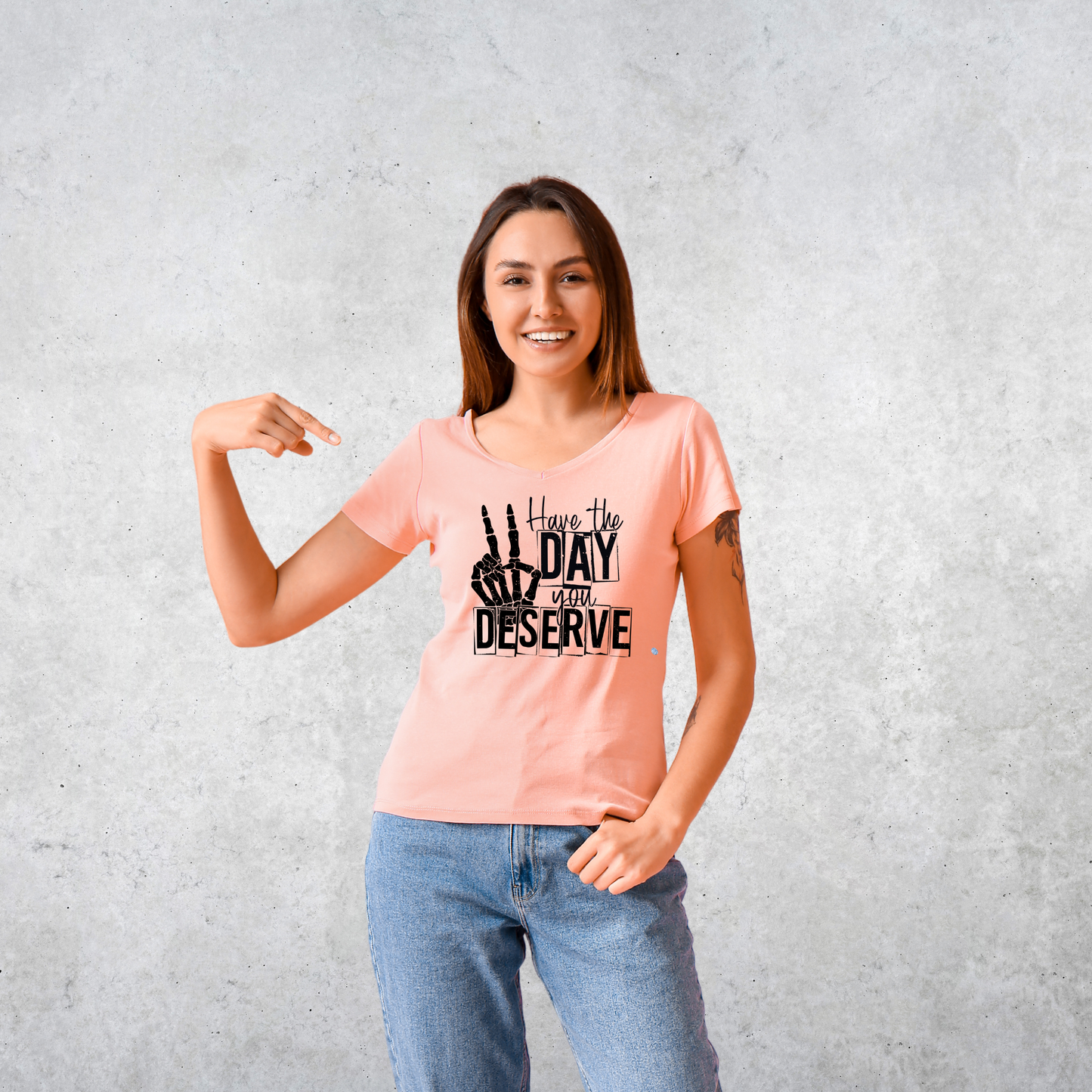 Have The Day You Deserve DTF Transfer Design