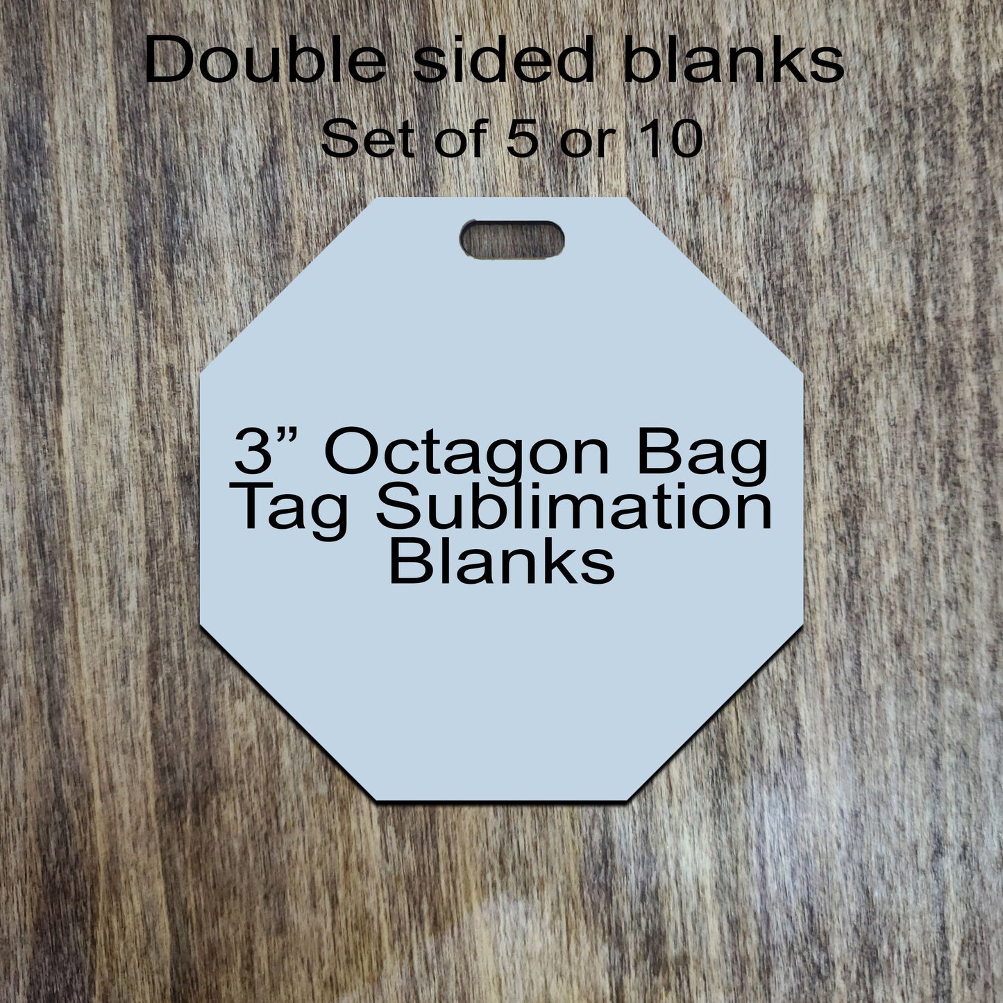 Set of 5 or 10 octagon hardboard blanks, 3" Octagon sublimation hardboard blank, DOUBLE-sided Octagon luggage tag sublimation blank